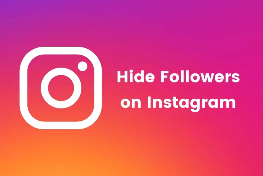 How to Hide Followers on Instagram 1