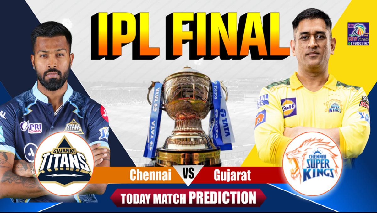 csk vs gt ipl 2023 final match prediction today