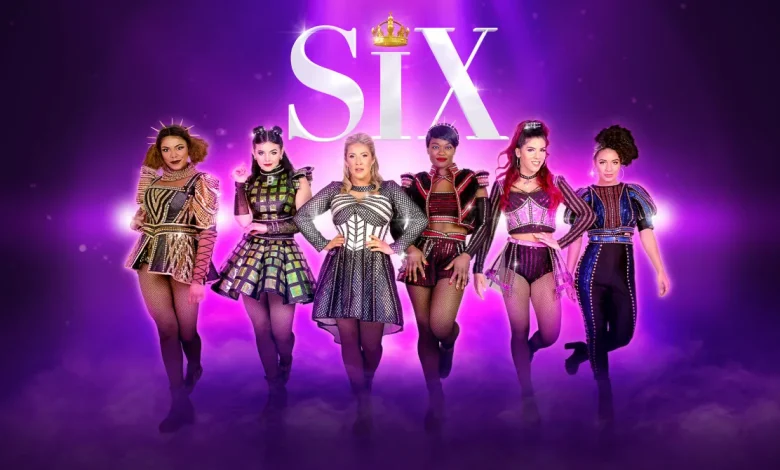 سېکس سېکس څه مانا؟ په ویسټ انډ کې د «Six» موزیکل په اړه بشپړ معلومات