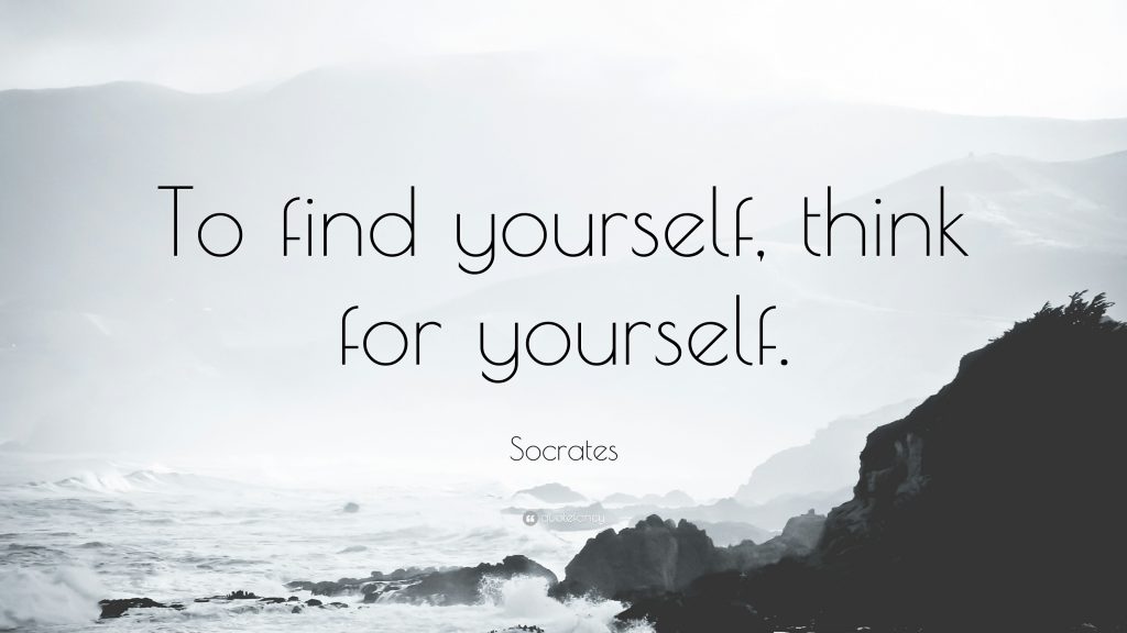 51834 Socrates Quote To find yourself think for yourself
